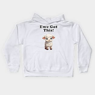 Ewe Got This! Kids Hoodie